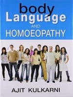 BODY LANGUAGE AND HOMOEOPATHY - AJIT KULKARNI K